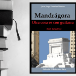 “Mandrágora, otra cosa es con guitarra”: el regreso del detective Jota Jones en una novela que cruza Santiago, París y Nueva York